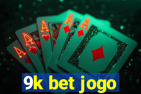 9k bet jogo